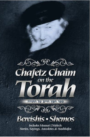 Chafetz Chaim on the Torah