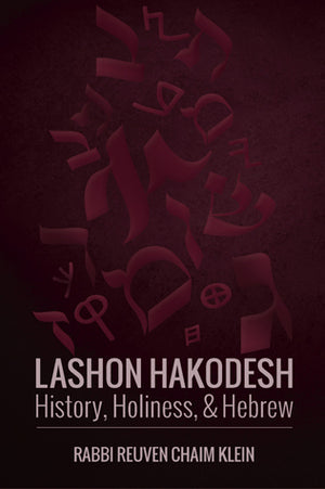 Lashon HaKodesh: History, Holiness...