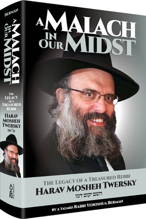 Malach in Our Midst(Bio R'Moshe Twersky