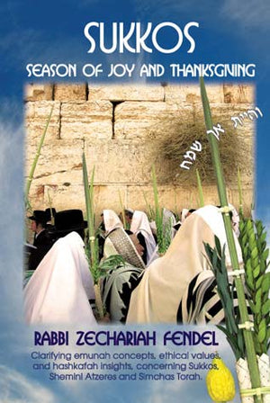 Sukkos, Season of Joy & Thanksgiving