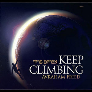 Avraham Fried  Keep Climbing
