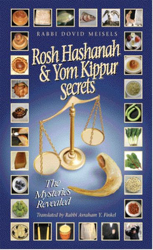 Rosh Hashana & Yom Kippur Secrets