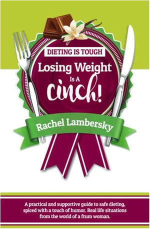 Dieting is Tough - Losing Weight is a Cinch!