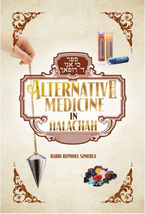 Alternative Medicine in Halachah