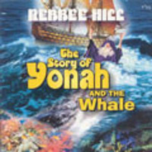 Rebbe Hill The Story Of Yonah And The Whale