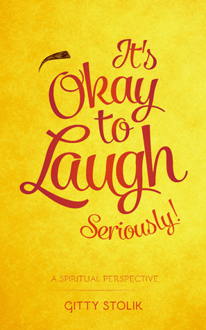 It's OK To Laugh. Seriously!