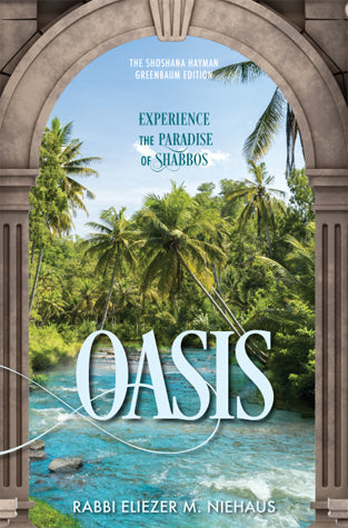 Oasis: Experience Paradise of Shabbos