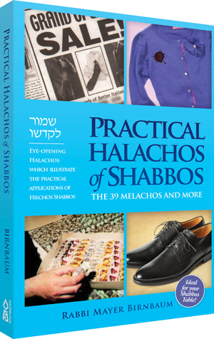 Practical Halachos of Shabbos - The 39 Melochos and More