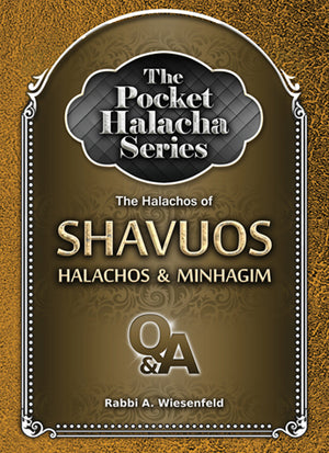 Pocket Halacha: Shavuos