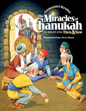 Miracles of Chanukah-Then and Now